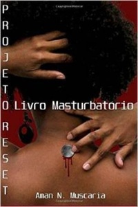 PROJETO_RESET_O_LIVRO_MASTURB_1452302328546717SK1452302328B